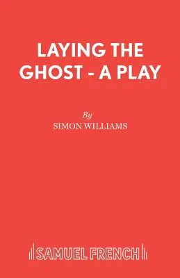 Den Geist legen - Ein Theaterstück - Laying the Ghost - A Play