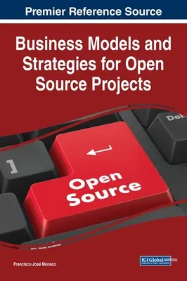 Geschäftsmodelle und Strategien für Open-Source-Projekte - Business Models and Strategies for Open Source Projects
