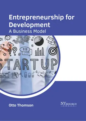Unternehmertum für Entwicklung: Ein Geschäftsmodell - Entrepreneurship for Development: A Business Model