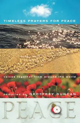 Zeitlose Gebete für den Frieden: Gemeinsame Stimmen aus aller Welt - Timeless Prayers for Peace: Voices Together from Around the World