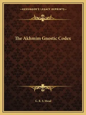 Der gnostische Akhmim-Codex - The Akhmim Gnostic Codex