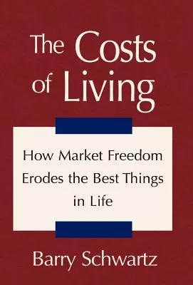 Die Kosten des Lebens: Wie die Freiheit des Marktes die besten Dinge des Lebens aushöhlt - The Costs of Living: How Market Freedom Erodes the Best Things in Life