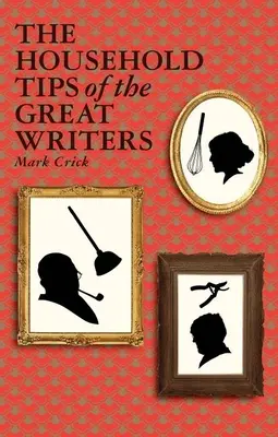 Die Haushaltstipps der großen Schriftsteller - The Household Tips of the Great Writers