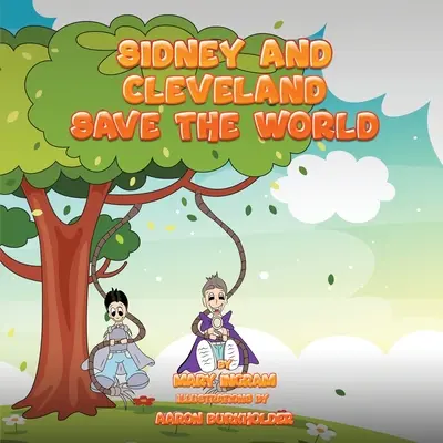 Sidney und Cleveland retten die Welt - Sidney and Cleveland Save the World
