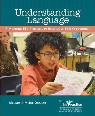 Sprache verstehen: Unterstützung von Ell-Schülern im responsiven Ela-Unterricht - Understanding Language: Supporting Ell Students in Responsive Ela Classrooms