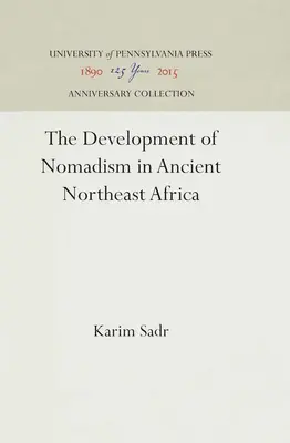 Die Entwicklung des Nomadentums im antiken Nordostafrika - The Development of Nomadism in Ancient Northeast Africa