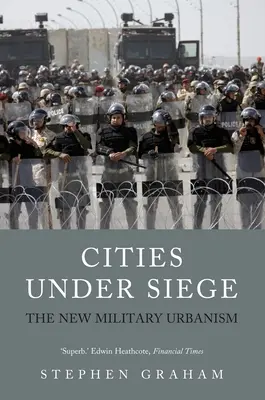 Städte unter Belagerung: Der neue militärische Urbanismus - Cities Under Siege: The New Military Urbanism