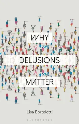 Warum Wahnvorstellungen wichtig sind - Why Delusions Matter