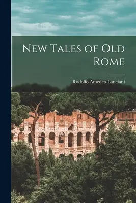 Neue Erzählungen über das alte Rom - New Tales of old Rome