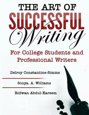 Die Kunst des erfolgreichen Schreibens: Für Universitätsstudenten und professionelle Autoren - The Art of Successful Writing: For University Students and Professional Writers