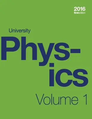 Universitätsphysik Band 1 von 3 (1. Auflage Lehrbuch) (kartoniert, s/w) - University Physics Volume 1 of 3 (1st Edition Textbook) (paperback, b&w)