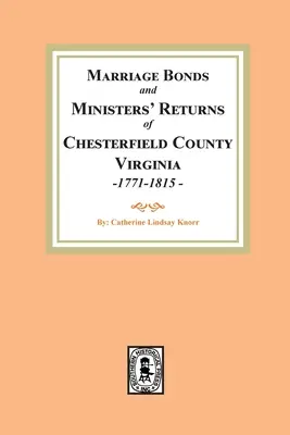 Eheschließungen in Chesterfield County, einundsiebzig bis fünfzehnhundertfünfzehn - Chesterfield County Marriages, Seventeen Seventy-One to Eighteen Fifteen