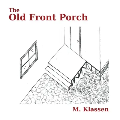 Die alte Veranda - The Old Front Porch