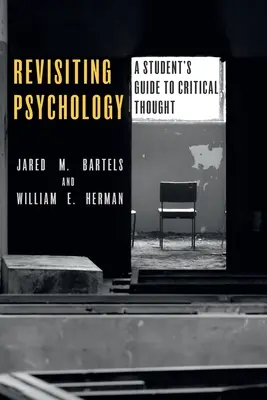 Psychologie neu überdenken: Ein studentischer Leitfaden für kritisches Denken - Revisiting Psychology: A Student's Guide to Critical Thought