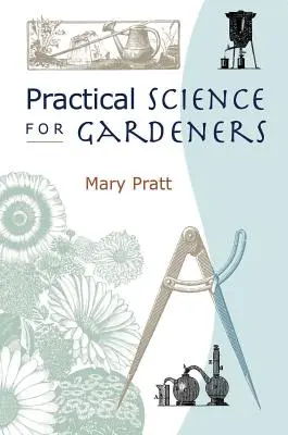 Praktische Wissenschaft für Gärtner - Practical Science for Gardeners