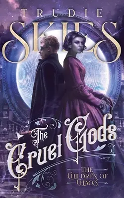 Die Kinder des Chaos: Buch Zwei von Die grausamen Götter - The Children of Chaos: Book Two of The Cruel Gods