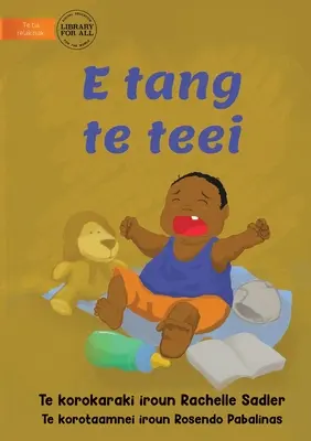 Das Baby weint - E tang te teei (Te Kiribati) - Baby Is Crying - E tang te teei (Te Kiribati)