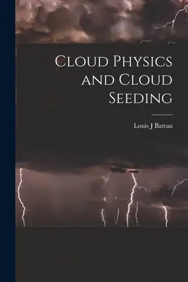 Wolkenphysik und Cloud Seeding - Cloud Physics and Cloud Seeding