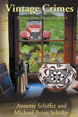 Vintage Crimes: Die Oak Grove Chroniken: Buch 4 - Vintage Crimes: The Oak Grove Chronicles: Book 4