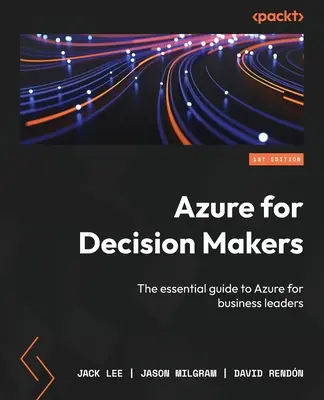 Azure für Entscheidungsträger: Der unverzichtbare Leitfaden zu Azure für Unternehmensleiter - Azure for Decision Makers: The essential guide to Azure for business leaders