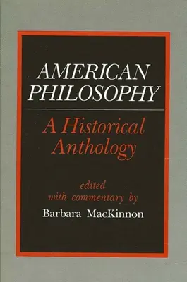 Amerikanische Philosophie: Eine historische Anthologie - American Philosophy: A Historical Anthology