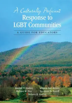 Kulturell kompetente Reaktion auf Lgbt-Gemeinschaften: Ein Leitfaden für Pädagogen - A Culturally Proficient Response to Lgbt Communities: A Guide for Educators
