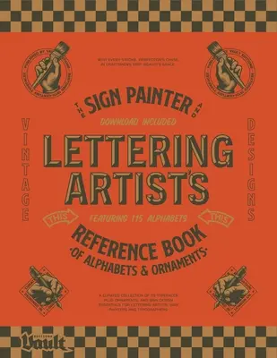 Das Nachschlagewerk für Alphabete und Ornamente des Schildermalers und Schriftkünstlers - The Sign Painter and Lettering Artist's Reference Book of Alphabets and Ornaments