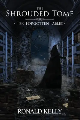 Der verhüllte Foliant: Zehn vergessene Fabeln - The Shrouded Tome: Ten Forgotten Fables