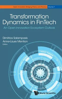 Transformationsdynamik in der Fintech-Branche: Ein Ausblick auf das Open-Innovation-Ökosystem - Transformation Dynamics in Fintech: An Open Innovation Ecosystem Outlook