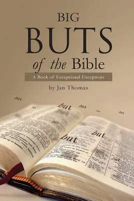 Die großen Abers der Bibel: Ein Buch der außergewöhnlichen Ausnahmen - Big Buts of the Bible: A Book of Exceptional Exceptions