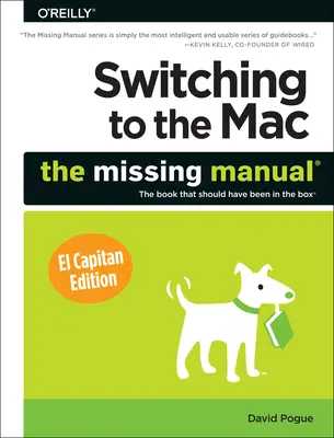 Der Umstieg auf den Mac: Das fehlende Handbuch, El Capitan Ausgabe - Switching to the Mac: The Missing Manual, El Capitan Edition