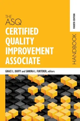 Das ASQ-Handbuch für zertifizierte Qualitätsverbesserungsbeauftragte - The ASQ Certified Quality Improvement Associate Handbook