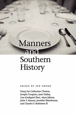 Umgangsformen und Geschichte des Südens - Manners and Southern History