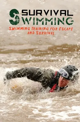 Survival-Schwimmen: Schwimmtraining für Flucht und Überleben - Survival Swimming: Swimming Training for Escape and Survival