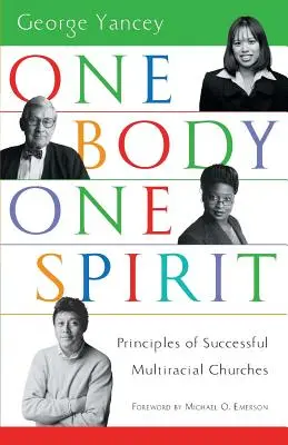 Ein Leib, ein Geist: Prinzipien erfolgreicher multirassischer Kirchen - One Body, One Spirit: Principles of Successful Multiracial Churches