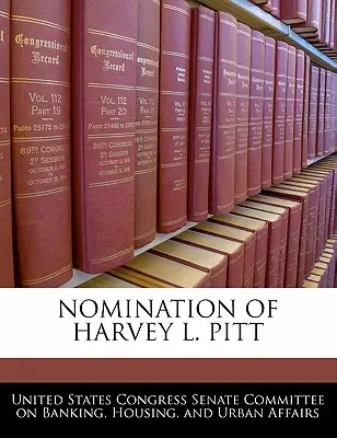 Ernennung von Harvey L. Pitt - Nomination of Harvey L. Pitt