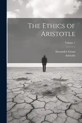 Die Ethik des Aristoteles; Band 1 - The Ethics of Aristotle; Volume 1