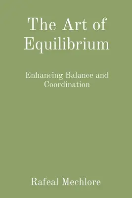 Die Kunst des Gleichgewichts: Verbesserung von Gleichgewicht und Koordinierung - The Art of Equilibrium: Enhancing Balance and Coordination