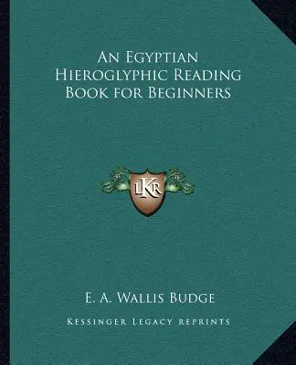 Ein Buch zum Lesen ägyptischer Hieroglyphen für Anfänger - An Egyptian Hieroglyphic Reading Book for Beginners