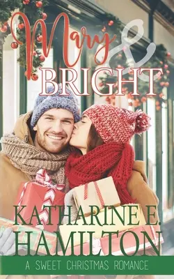Mary & Bright: Eine süße Weihnachtsromanze - Mary & Bright: A Sweet Christmas Romance