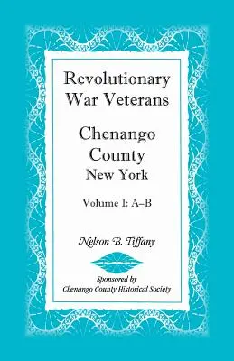 Revolutionskriegsveteranen, Chenango County, New York, Band I, A-B - Revolutionary War Veterans, Chenango County, New York, Volume I, A-B