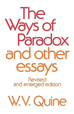 Wege des Paradoxons und andere Aufsätze, Überarbeitete Ausgabe (Revidiert, erweitert) - Ways of Paradox and Other Essays, Revised Edition (Revised, Enlarged)