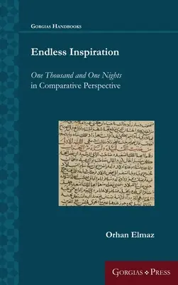 Unendliche Inspiration: Tausendundeine Nacht in vergleichender Perspektive - Endless Inspiration: One Thousand and One Nights in Comparative Perspective