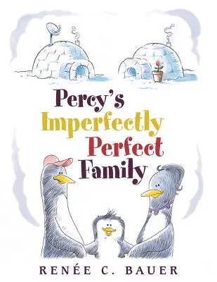 Percys unvollkommen perfekte Familie - Percy's Imperfectly Perfect Family