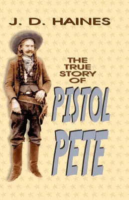 Die wahre Geschichte von Pistol Pete - The True Story of Pistol Pete