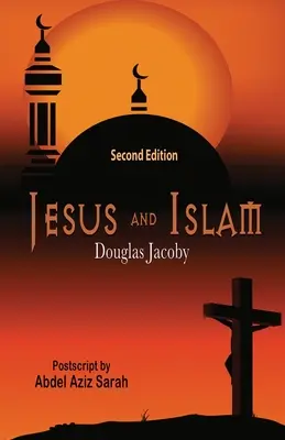 Jesus und der Islam - Zweite Auflage - Jesus and Islam-Second Edition