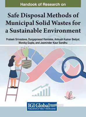 Handbuch der Forschung über sichere Entsorgungsmethoden für feste Siedlungsabfälle für eine nachhaltige Umwelt - Handbook of Research on Safe Disposal Methods of Municipal Solid Wastes for a Sustainable Environment