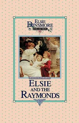 Elsie und die Raymonds, Buch 15 - Elsie and the Raymonds, Book 15