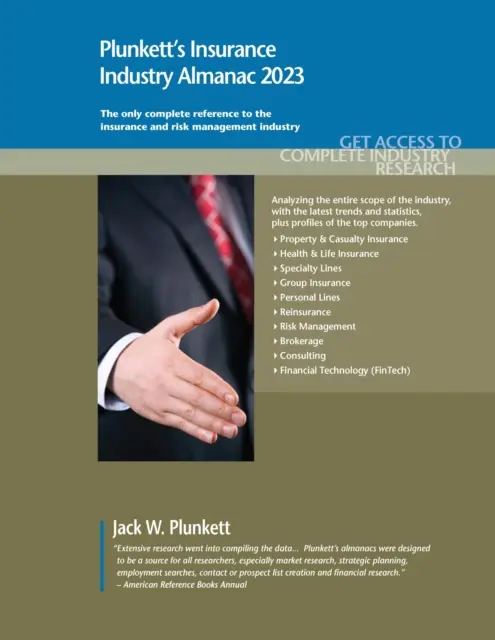 Plunkett's Almanach für die Versicherungsbranche 2023: Marktforschung, Statistiken, Trends und führende Unternehmen der Versicherungsbranche - Plunkett's Insurance Industry Almanac 2023: Insurance Industry Market Research, Statistics, Trends and Leading Companies