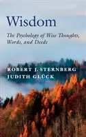 Weisheit: Die Psychologie der klugen Gedanken, Worte und Taten - Wisdom: The Psychology of Wise Thoughts, Words, and Deeds